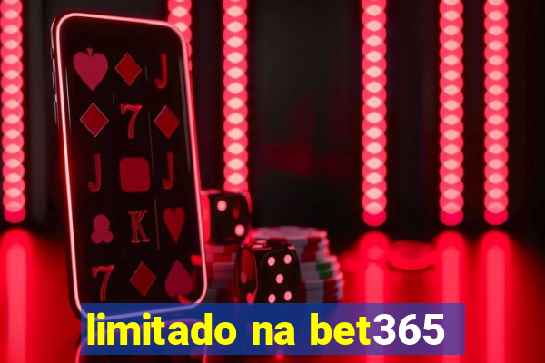 limitado na bet365